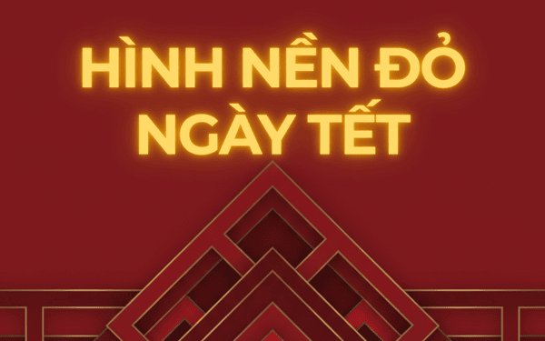 Tổng hợp 40+ hình nền đỏ ngày Tết 2026 Full HD: Rước lộc vào nhà