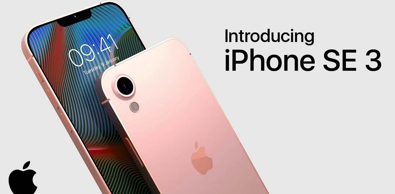 Thông tin iPhone SE 3: Ngày phát hành, tính năng và giá bán?