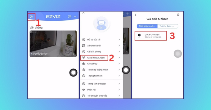 Cách hủy chia sẻ camera EZVIZ (Quản lý quyền truy cập) bước 1, bước 2, bước 3