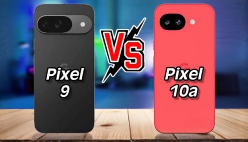 So sánh Pixel 10a vs Pixel 9: Khác biệt gì đáng nâng cấp năm 2026?
