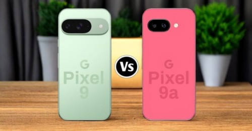 Nên mua Pixel 9a hay Pixel 9 - Chọn điện thoại nào phù hợp với bạn?
