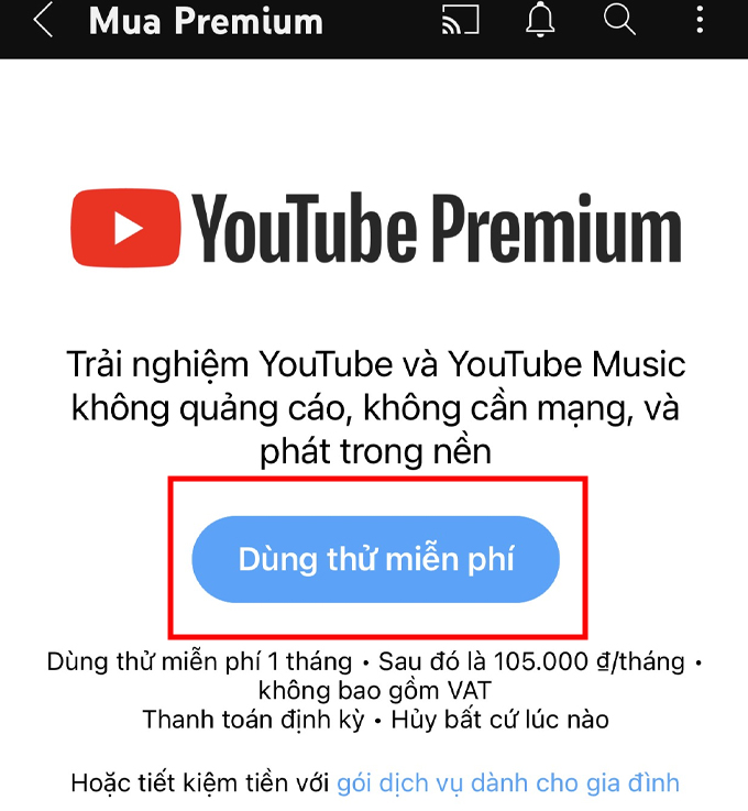 Hướng dẫn đăng ký YouTube Premium chọn dùng thử