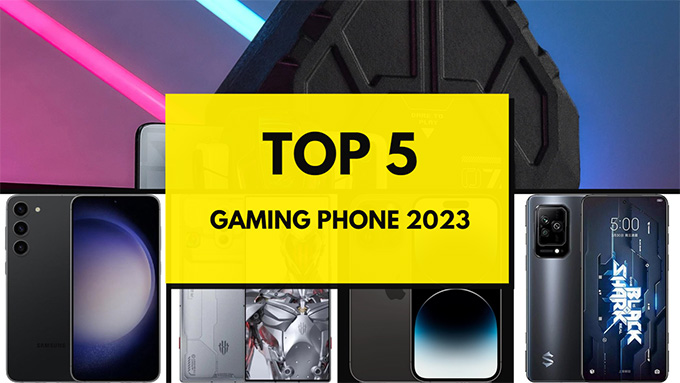 Top những chiếc điện thoại chơi game tốt nhất trong năm 2023, trùm cuối không làm bạn thất vọng
