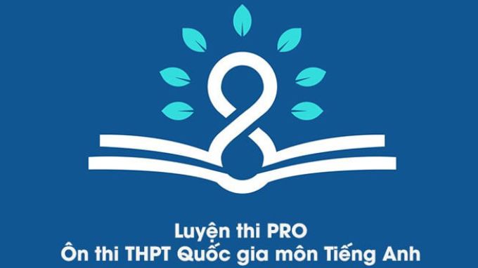 Luyện thi PRO - Ôn thi THPT Quốc gia môn Tiếng Anh