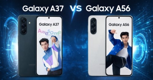 So sánh Samsung Galaxy A37 và Galaxy A56: Mua máy nào ngon hơn?