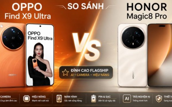 OPPO Find X9 Ultra vs Honor Magic 8 Pro: Chọn siêu phẩm Android nào năm nay?