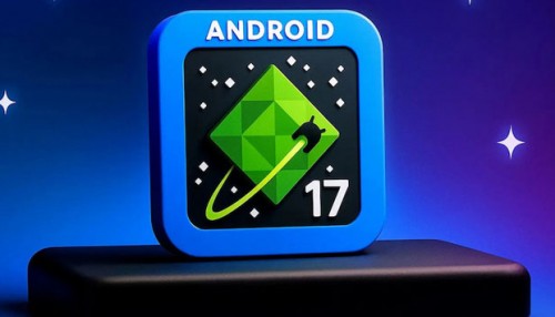 8 tính năng Android 17 đáng chú ý nhất sắp ra mắt trong năm 2026