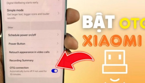 Hướng dẫn cách bật OTG trên Xiaomi nhanh chóng và chuẩn xác nhất