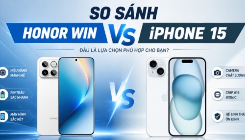 So sánh Honor Win và iPhone 15: Chi tiền cho hiệu năng hay thương hiệu?