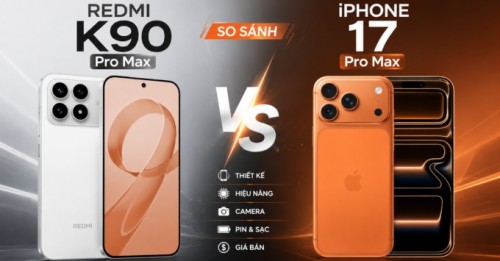 Redmi K90 Pro Max có đáng tiền hơn iPhone 17 Pro Max trong năm 2026?