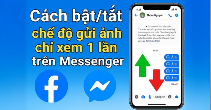 Cách bật tắt gửi ảnh chỉ xem 1 lần trên Messenger đơn giản nhất