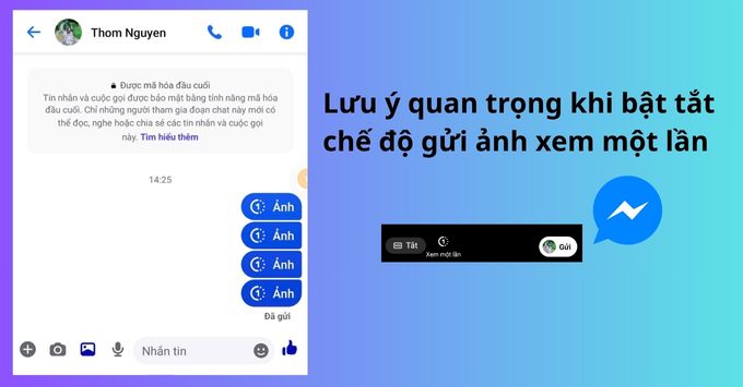 Những lưu ý khi bật tắt gửi ảnh xem 1 lần Messenger