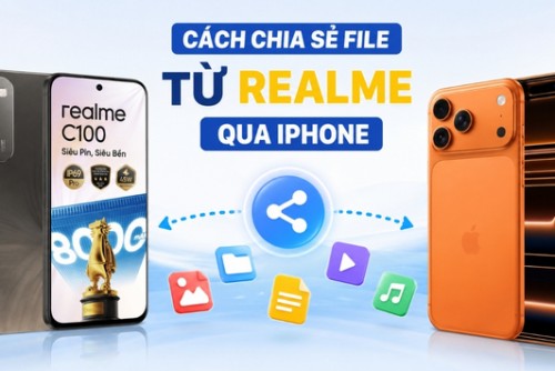 4 Cách chia sẻ file từ realme qua iPhone cực nhanh 100% thành công