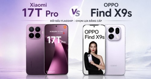 So sánh Xiaomi 17T Pro vs OPPO Find X9s: Có quá khó để chọn?