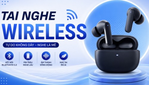 Top 7 tiêu chí cần biết khi mua tai nghe wireless trong năm 2026