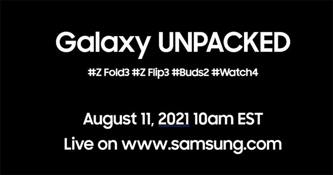 Galaxy Z Fold 3, Z Flip 3, Galaxy Watch 4 và Buds 2 sẽ được trình làng vào ngày 11/08