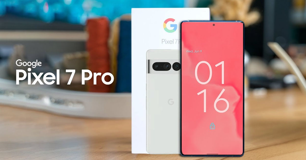 Google Pixel 7 Pro sẽ có màn hình sáng hơn Pixel 6 Pro