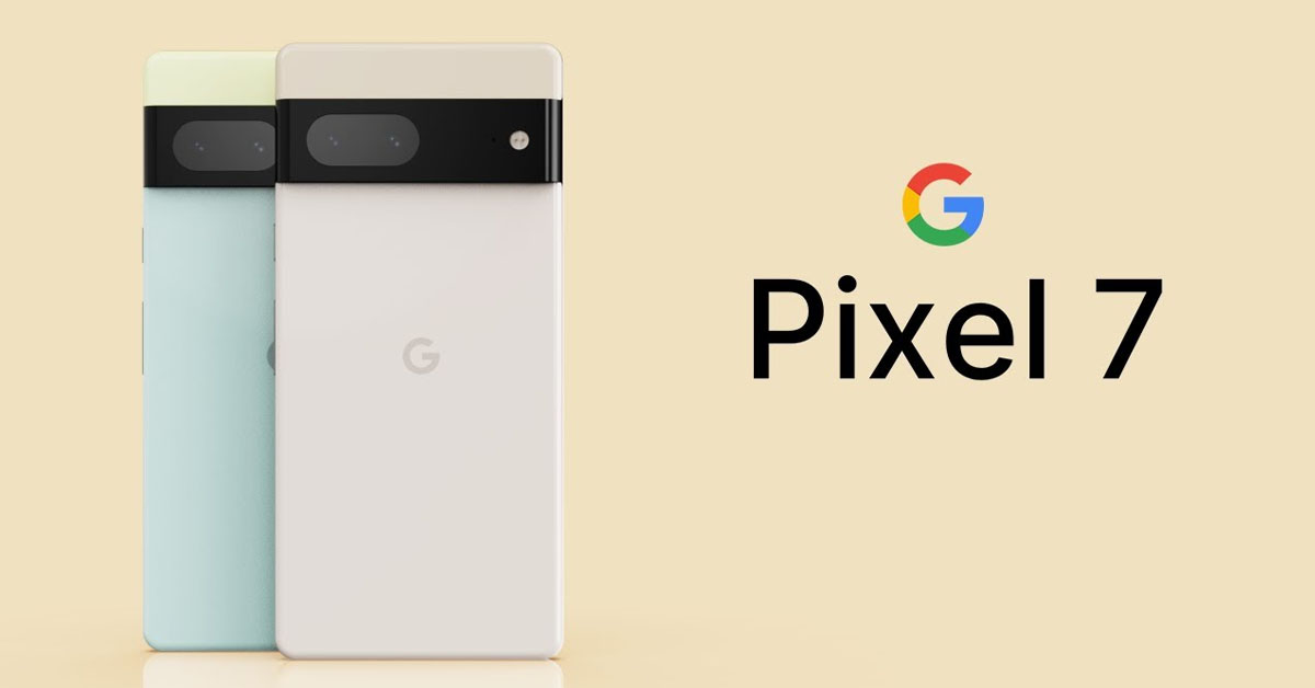Một nguồn tin uy tín tiết lộ ngày ra mắt và thời gian đặt trước Pixel 7 series