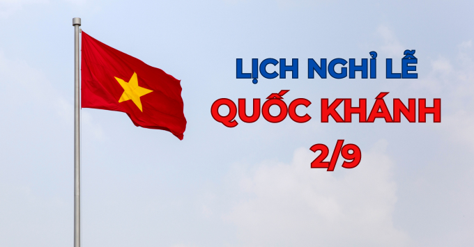 Lịch nghỉ lễ 2/9 năm 2024: Lưu ngay để chuẩn bị cho kì đại lễ