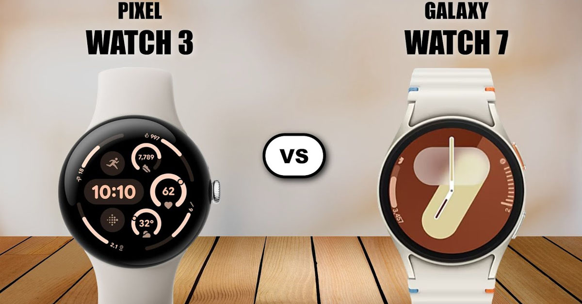 Pixel Watch 3 và Galaxy Watch 7: Smartwatch nào mang đến trải nghiệm tốt hơn?