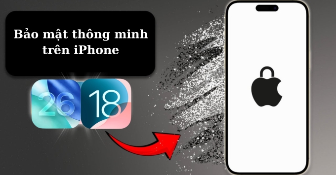 5 tính năng bảo mật thông minh trên iPhone cần biết để an toàn tuyệt đối