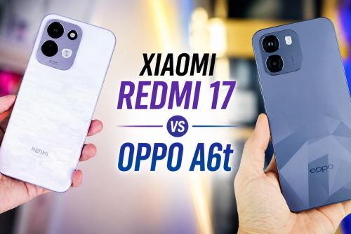 So sánh Xiaomi Redmi 17 vs OPPO A6t: Đâu là lựa chọn tối ưu?