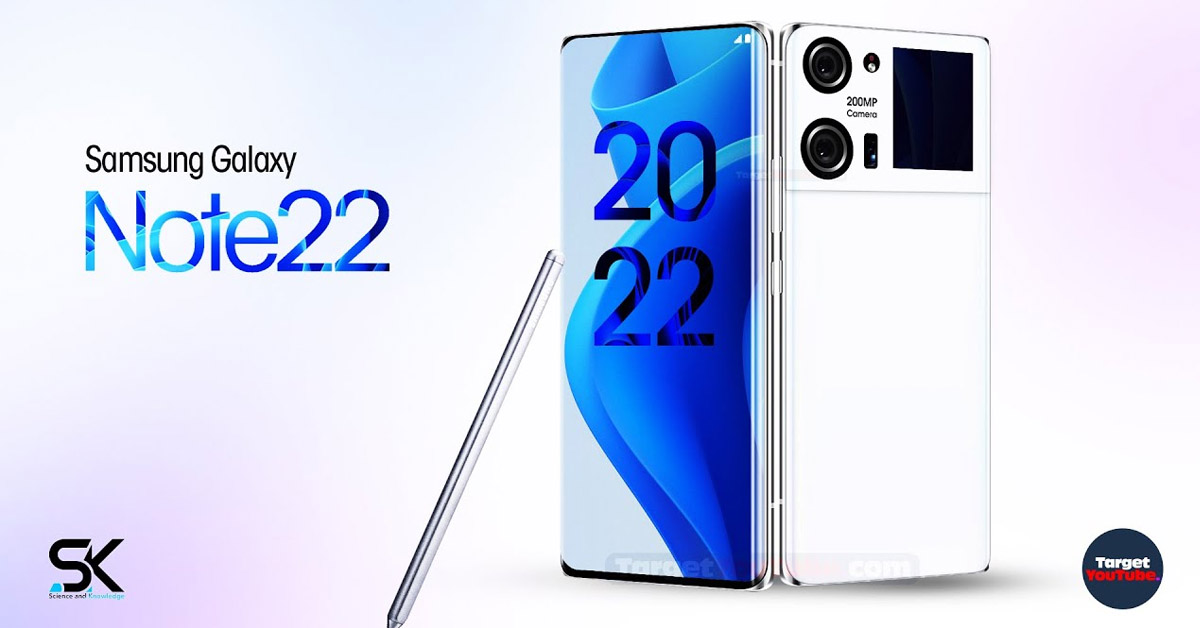 Galaxy Note 22 Ultra giá bao nhiêu? Samsung sẽ mang đến những nâng cấp gì?