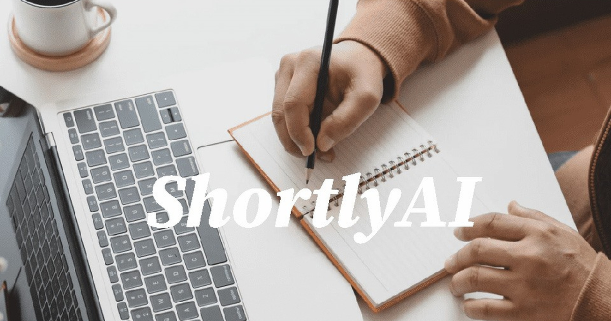ShortlyAI là gì? Bí kíp sáng tạo nội dung dễ dàng với ShortlyAI?