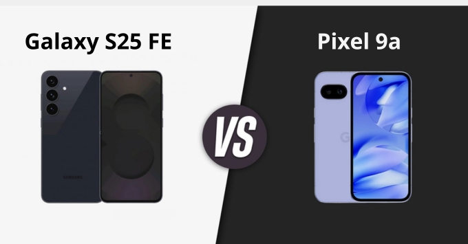 So sánh Galaxy S25 FE và Pixel 9a: Ai là Vua flagship giá rẻ đích thực?