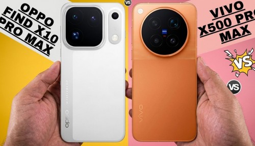 Vivo X500 Pro Max vs Oppo Find X10 Pro Max: So sánh chi tiết, nên mua máy nào?
