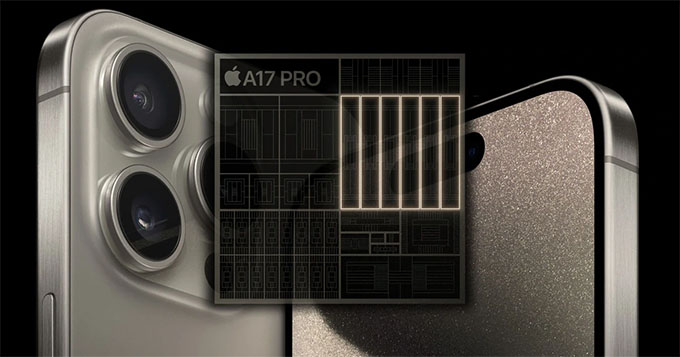 Chip A17 Pro Bionic cung cấp hiệu suất vượt trội cho iPhone 15 Pro và iPhone 15 Pro Max