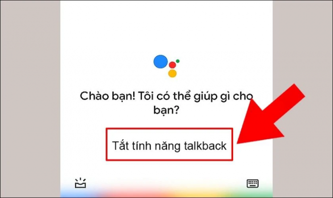 Nói “Tắt tính năng TalkBack” với trợ lý Google.
