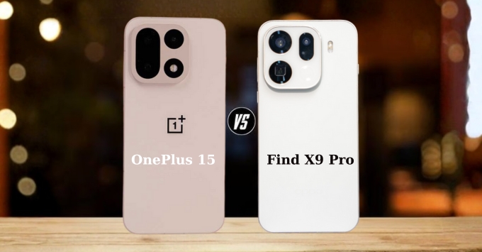 Nên mua OnePlus 15 hay Find X9 Pro? Phân tích Camera, Hiệu năng và Pin