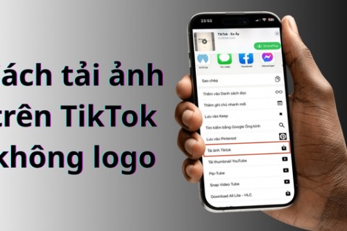 5 Cách tải ảnh TikTok không logo sắc nét, miễn phí mới nhất 2026
