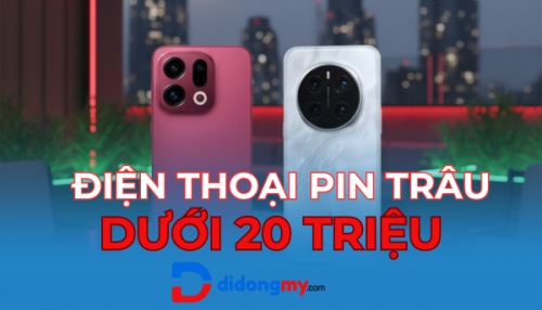 Tổng hợp 8 điện thoại pin trâu dưới 20 triệu đáng mua nhất 2025