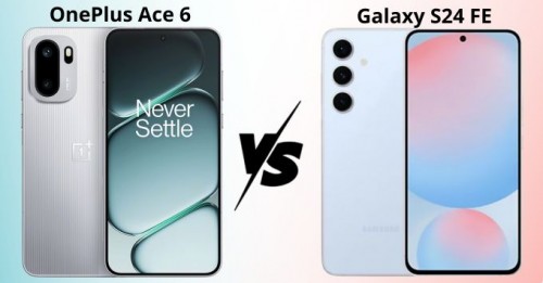So sánh OnePlus Ace 6 và Galaxy S24 FE: Chọn hiệu suất đỉnh cao hay sự cân bằng toàn diện?