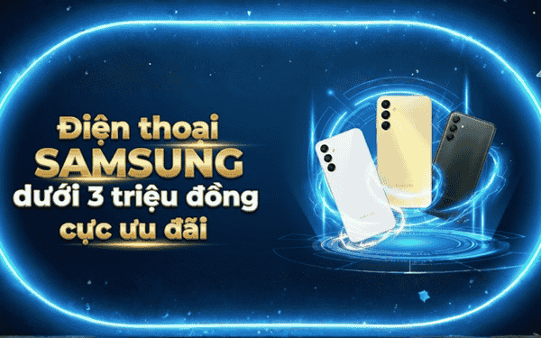Samsung giá rẻ dưới 3 triệu: Những lựa chọn tiết kiệm nhưng đầy triển vọng