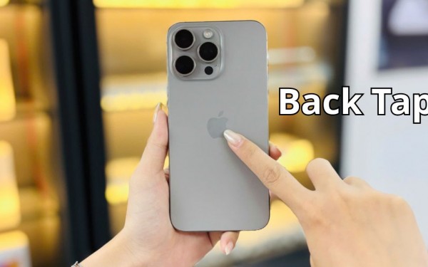 Back Tap trên iPhone là gì? Hướng dẫn cách kích hoạt tính năng Back Tap chi tiết