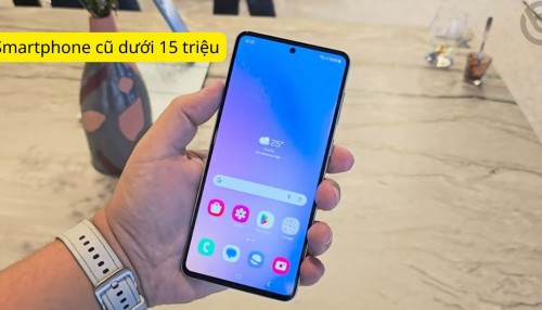 Top những mẫu smartphone cũ đáng mua giá dưới 15 triệu