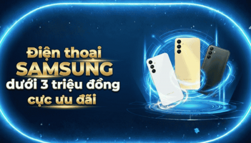 Samsung giá rẻ dưới 3 triệu: Những lựa chọn tiết kiệm nhưng đầy triển vọng