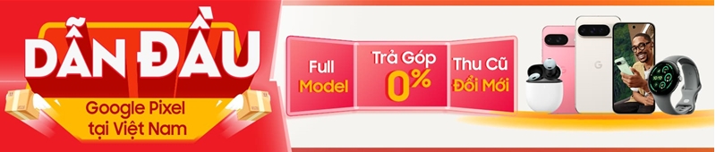 dẫn đầu thị phần google pixel tại việt nam