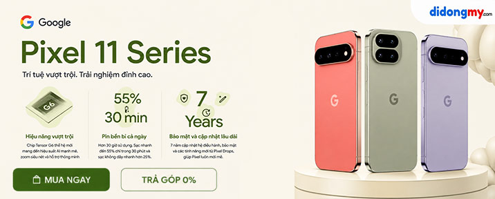 Goolgle Pixel 11 Series - Di Động Mỹ