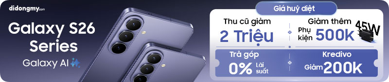 Samsung Galaxy S26 Series giá tốt